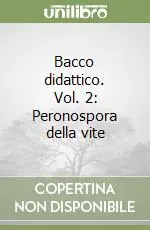 Offerta Lampo Bacco didattico. Vol. 2 Peronospora della vite