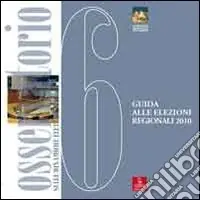Scelto Dai Clienti Guida alle elezioni regionali 2010