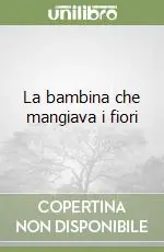 La bambina che mangiava i fiori Vendita Finale