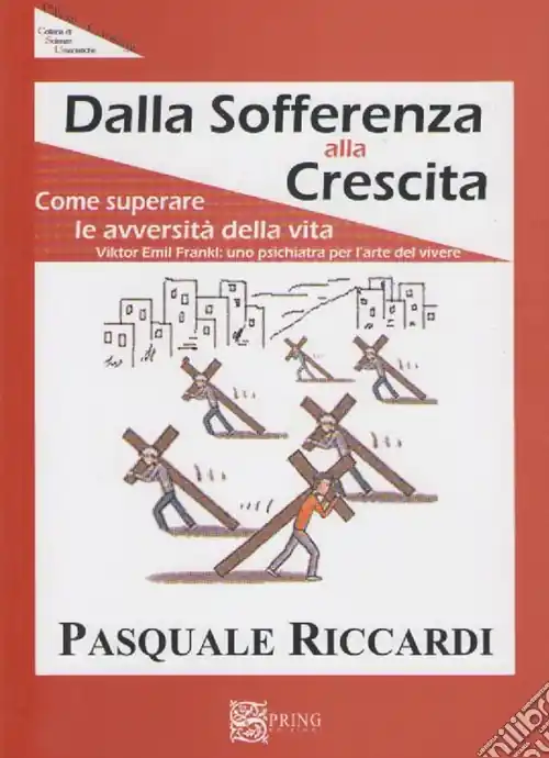 Spedizione Espresso Dalla sofferenza alla crescita (come suprerare le avversità della vita)