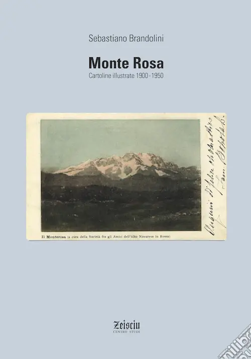 Monte Rosa. Cartoline illustrate 1900-1950. Ediz. illustrata Popolare