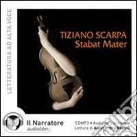 Stabat mater. Audiolibro. CD Audio formato MP3. Ediz. integrale Spedito Oggi