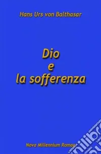 Offerta Limitata Dio e la sofferenza