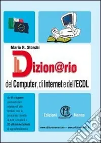 Il dizion@rio del computer, di Internet e dell‘ECDL Subito Disponibile