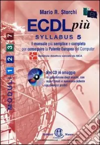 Sconto ECDL più. Con Syllabus 5. Moduli 1-2-3-7. Per le Scuole superiori