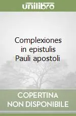 Complexiones in epistulis Pauli apostoli Offerta Speciale