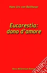 Eucarestia dono d‘amore Professionale