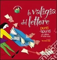 Must-Have La valigia del lettore. Punti e spunti per letture ad alta voce