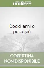 Dodici anni o poco più Affare