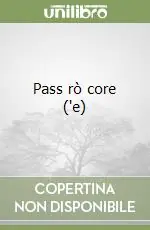 Ultima Occasione Pass rò core (‘e)
