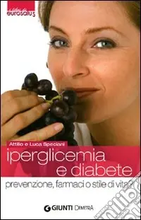Offerta Iperglicemia e diabete. Prevenzione, farmaci o stile di vita?