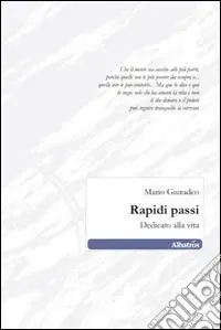 Miglior Prezzo Rapidi passi. Dedicato alla vita