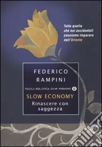 Slow economy. Rinascere con saggezza Solo Oggi