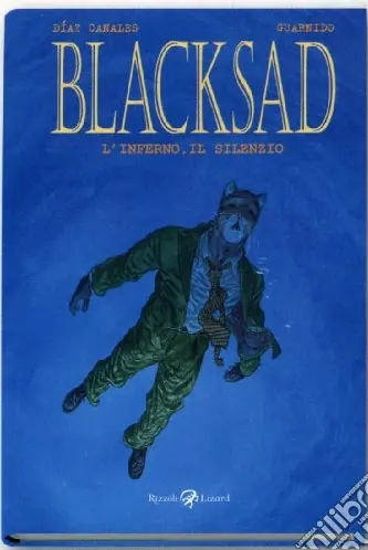 Non Perdere L‘inferno, il silenzio. Blacksad. Vol. 4