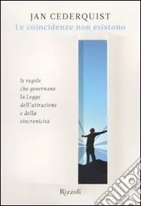 Saldi Le coincidenze non esistono. Le regole che governano la legge dell‘attrazione e della sincronicità