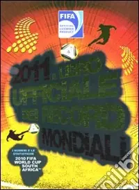 Promozione Esclusiva 2011. Il libro ufficiale dei record mondiali. Ediz. illustrata