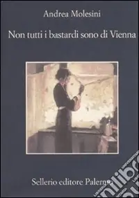 Prezzo Di Fabbrica Non tutti i bastardi sono di Vienna
