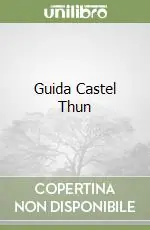 Guida Castel Thun Di Tendenza
