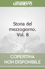 Storia del mezzogiorno. Vol. 8 Subito Disponibile