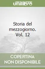Ultima Occasione Storia del mezzogiorno. Vol. 12