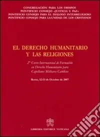 Pagamento Sicuro El Derecho Humanitario y las Religiones. 2° Curso Internacional de Formacion en Derecho Humanitario para Capellanes Militares CatolicosRome, 12-13 October 2007