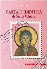 Compra Adesso Carta d‘identità di santa Chiara. Ediz. illustrata