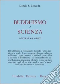 Buddhismo e scienza. Storia di un amore Compra Online