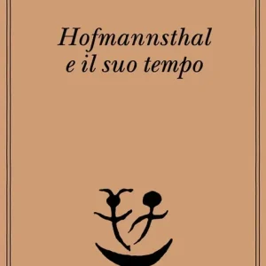 Ordina Subito Hofmannsthal e il suo tempo
