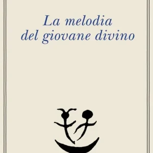 Occasione La melodia del giovane divino. Pensieri-Racconti-Critiche