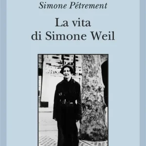 La Vita di Simone Weil Nuova Collezione