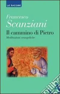 Promozione Il cammino di Pietro. Meditazioni evangeliche