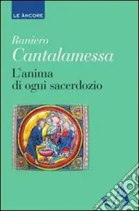L‘anima di ogni sacerdozio. Meditazioni Prezzo Di Fabbrica