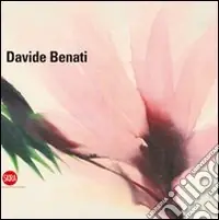 Davide Benati. Ediz. italiana e inglese Compra Adesso
