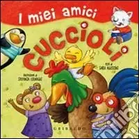 Prezzo Scontato I miei amici cuccioli