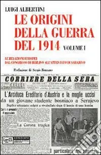Compra Online Le origini della guerra del 1914. Vol. 1 Le relazioni europee dal Congresso di Berlino all‘attentato di Sarajevo