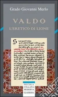 Valdo. L‘eretico di Lione Subito Disponibile