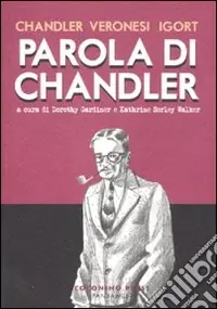 Parola di Chandler. Ediz. illustrata Compra Adesso