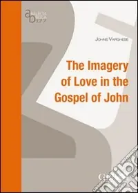 Offerta Del Giorno The Imagery of love in the gospel of John