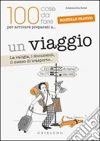 Prezzo Ridotto Un viaggio. La valigia, i documenti, il mezzo di trasporto...