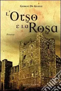 L‘Orso e la rosa Nuovo Arrivo