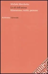 Saldi Le ali dell‘anima. Educazione, verità, persona