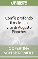 Com‘è profondo il male. La vita di Augusto Pinochet Ultime Pezzi