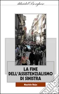 La Fine dell‘assistenzialismo di sinistra Affare