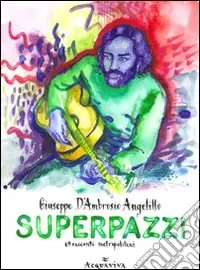 Superpazzi. 69 racconti. Vol. 2 Reso Gratuito