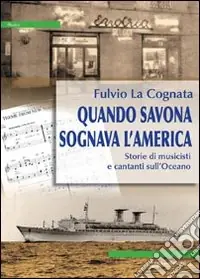 Quando Savona sognava l‘America Miglior Prezzo