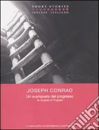 Un avamposto del progresso. Testo inglese a fronte Promozione Esclusiva