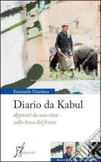 Diario da Kabul. Appunti da una città sulla linea del fronte Prezzo Basso
