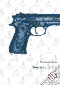 Rousseau le flic Solo Oggi