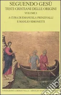 Scelto Dai Clienti Seguendo Gesù. Testi cristiani delle origini. Vol. 1