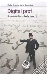 Subito Disponibile Digital prof. Un anno nella scuola che (non) c‘è